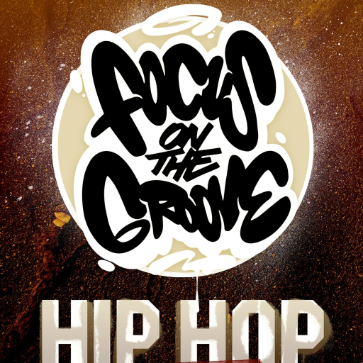 Focus on the Groove - Hip Hop Edition
