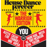 House Dance Forever - Warrior Edition