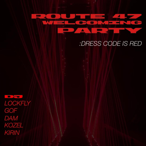 Route47 - Welcome Party